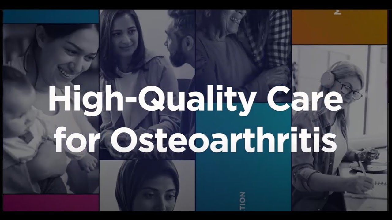 High Quality Care for Osteoarthritis of the Knee, Hip, Hand, or Shoulder