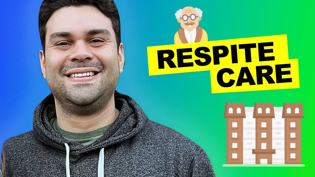 Everything You Need to Know About Respite Care